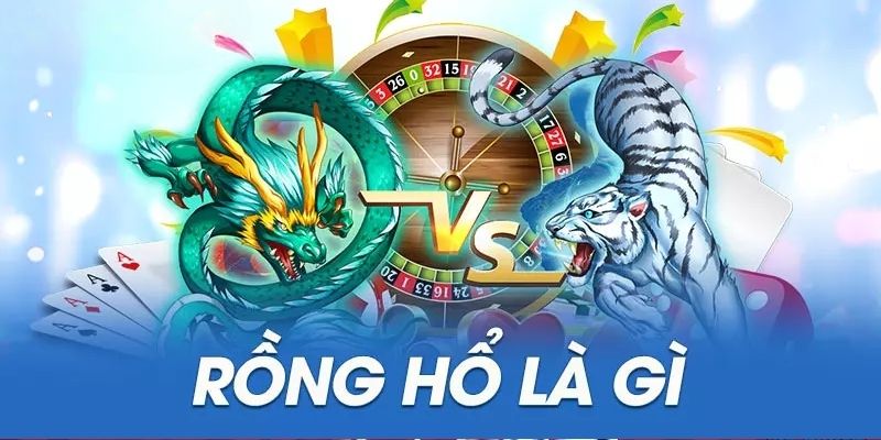 Tìm hiểu Rồng hổ vi88 là gì?